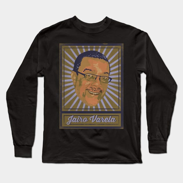 Jairo Varela Poster Long Sleeve T-Shirt by TropicalHuman